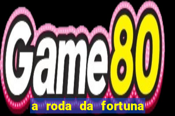 a roda da fortuna o que ele sente por mim