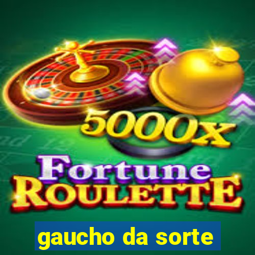 gaucho da sorte