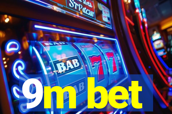 9m bet