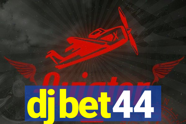 djbet44