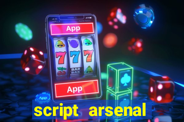 script arsenal pastebin aimbot