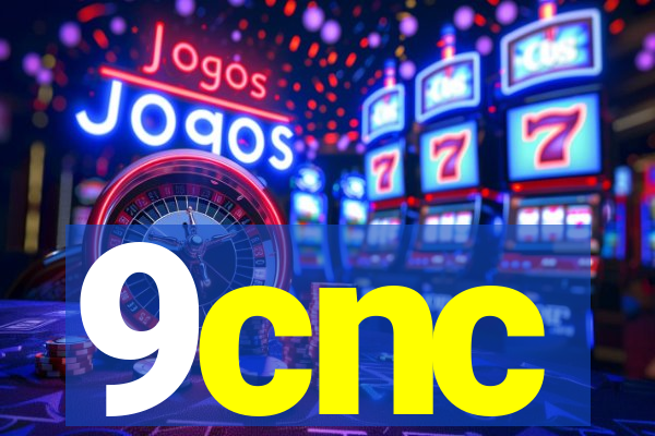 9cnc