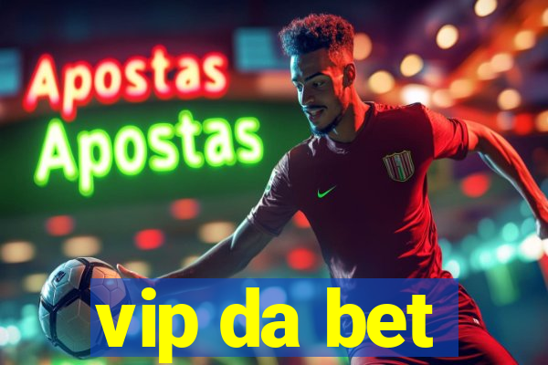 vip da bet