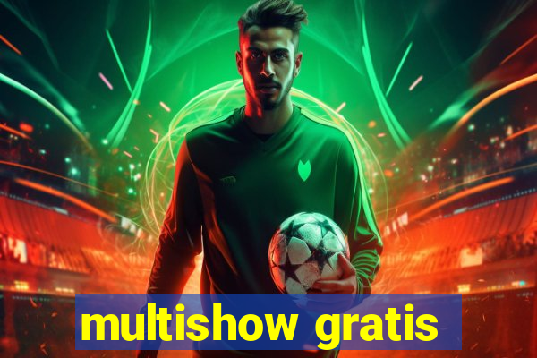 multishow gratis