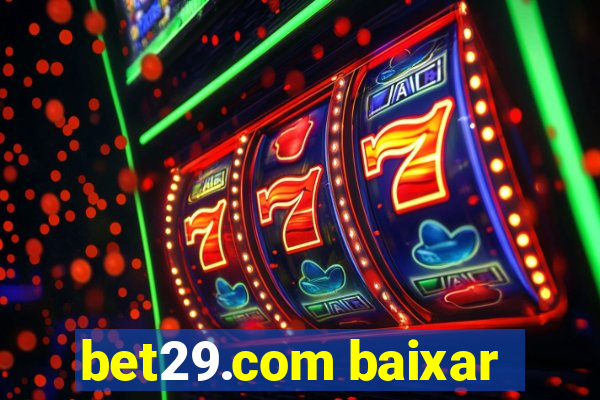 bet29.com baixar