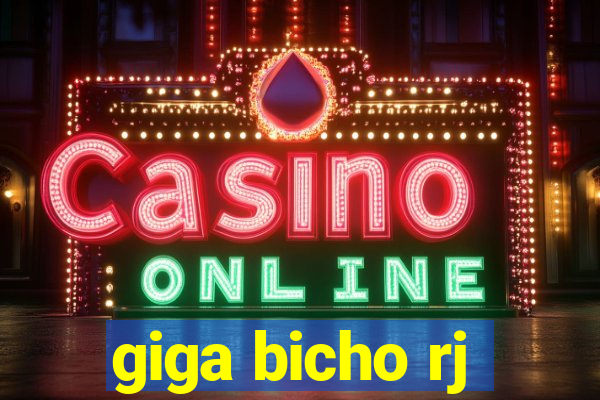 giga bicho rj