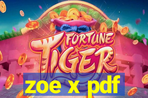 zoe x pdf