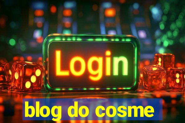blog do cosme