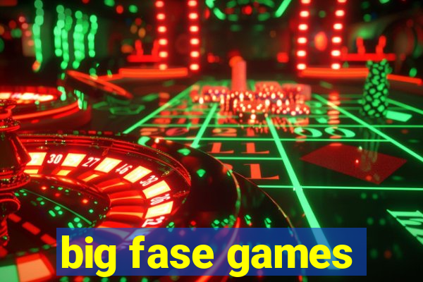big fase games