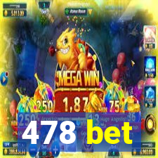 478 bet