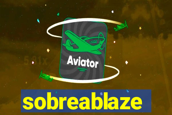 sobreablaze