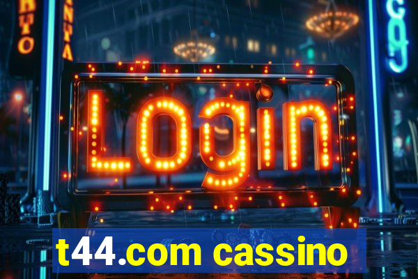 t44.com cassino
