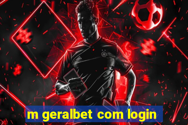 m geralbet com login