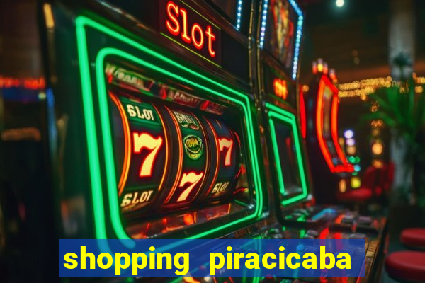 shopping piracicaba - brmalls