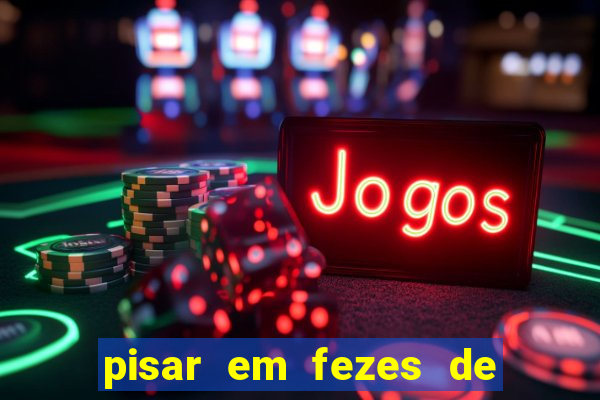 pisar em fezes de cachorro jogo do bicho