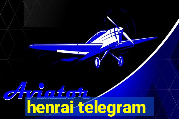 henrai telegram