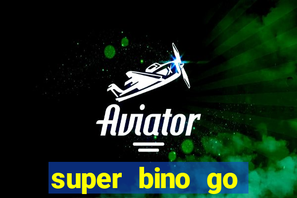 super bino go dinheiro infinito