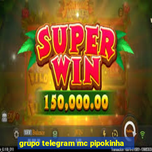 grupo telegram mc pipokinha