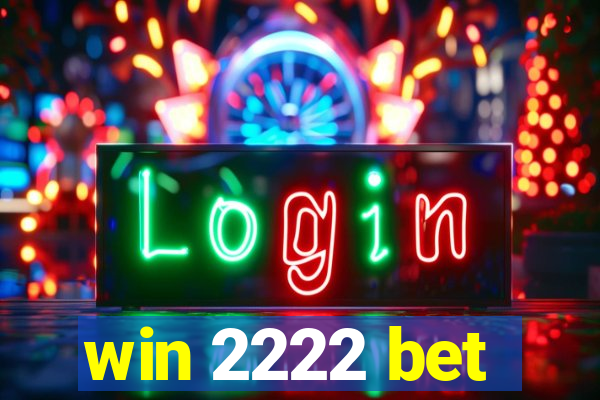 win 2222 bet