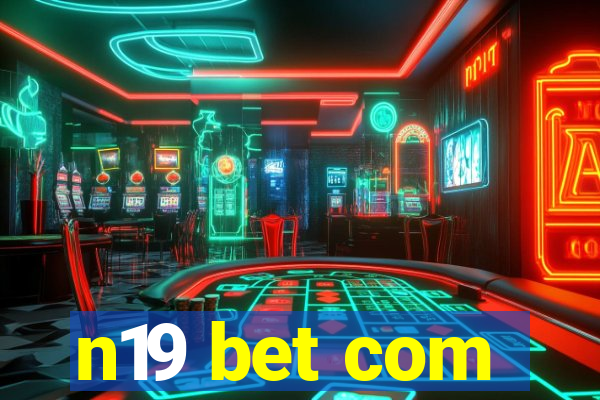 n19 bet com