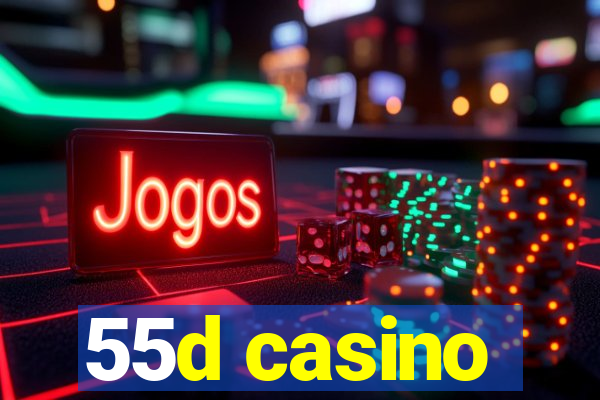 55d casino