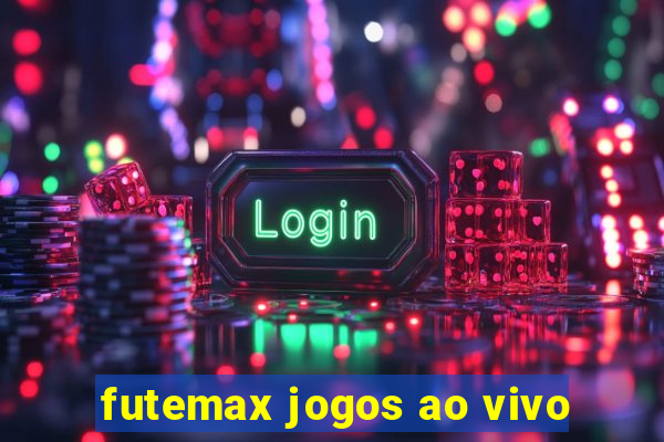 futemax jogos ao vivo