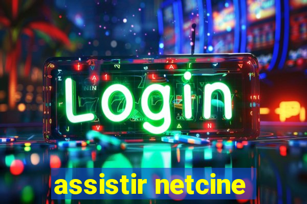 assistir netcine