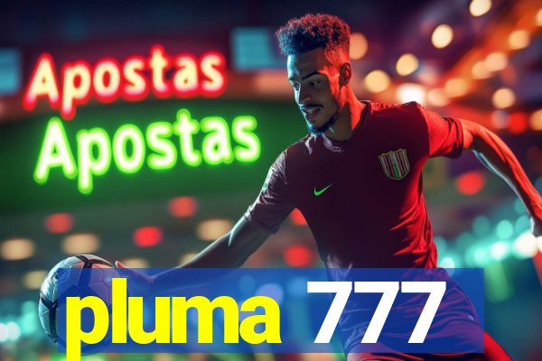 pluma 777
