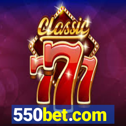 550bet.com