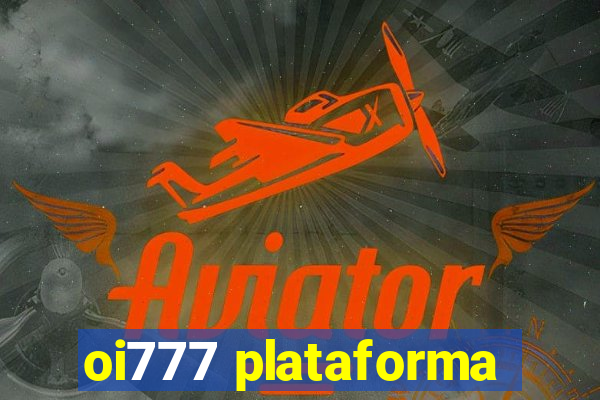 oi777 plataforma