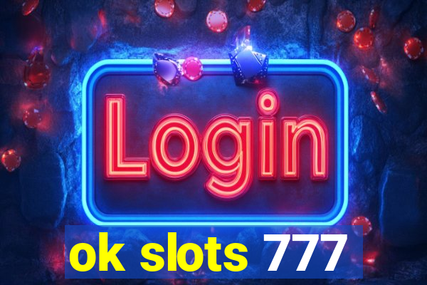 ok slots 777