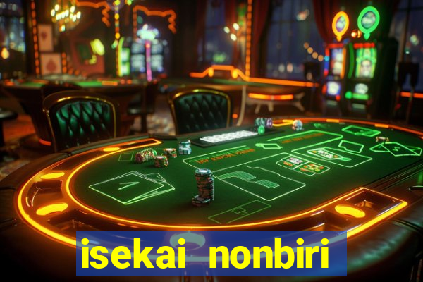 isekai nonbiri nouka 1 temporada dublado