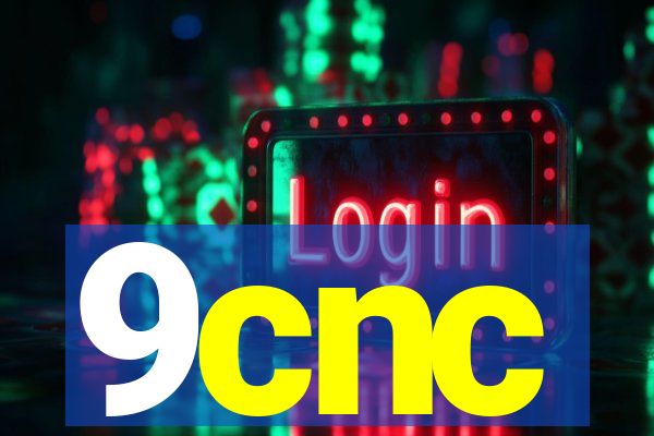 9cnc