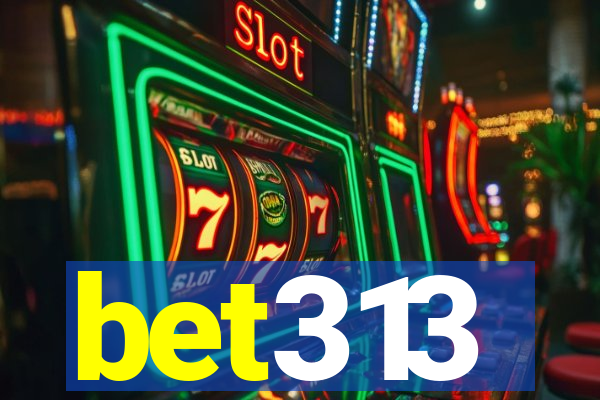 bet313