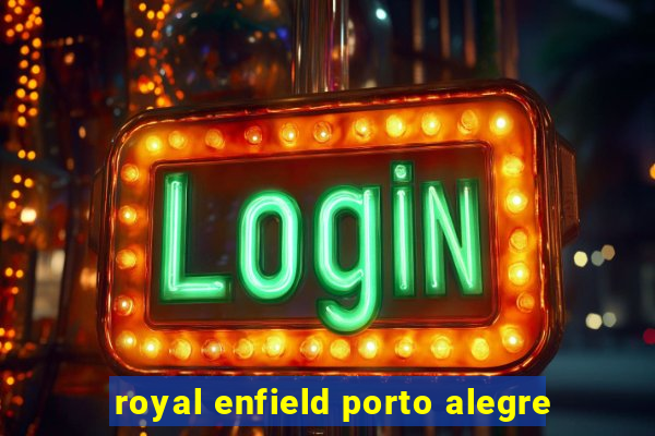 royal enfield porto alegre