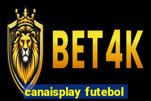 canaisplay futebol