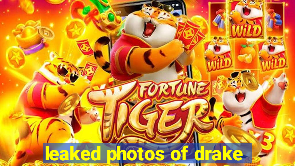 leaked photos of drake