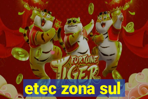 etec zona sul