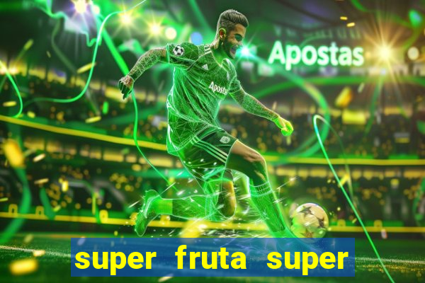 super fruta super fruit box codes 2024 april
