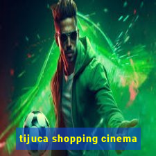 tijuca shopping cinema