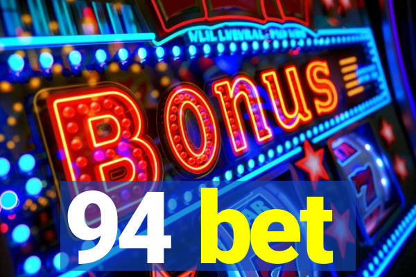 94 bet