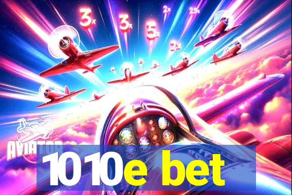 1010e bet