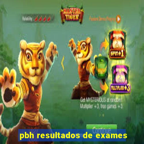 pbh resultados de exames
