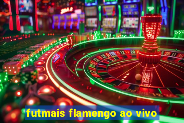 futmais flamengo ao vivo