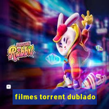 filmes torrent dublado