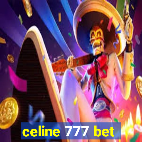 celine 777 bet