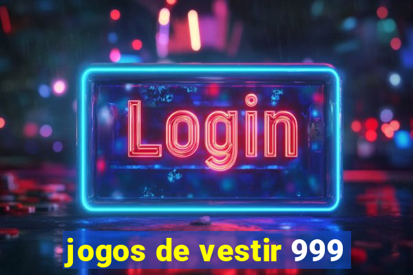 jogos de vestir 999