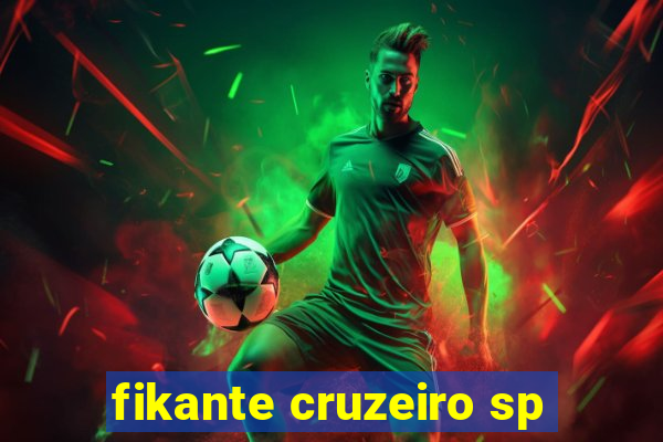 fikante cruzeiro sp