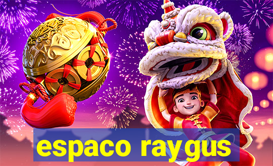 espaco raygus