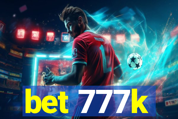 bet 777k